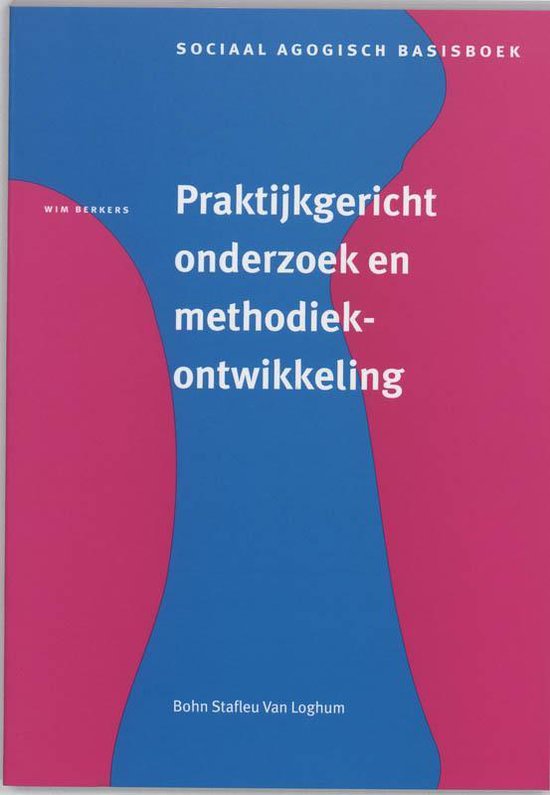 Cover van het boek 'Praktijkgericht onderzoek en methodiekontwikkeling / druk 1' van Wim Berkers