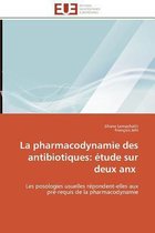 La pharmacodynamie des antibiotiques: étude sur deux anx