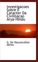 Investigacoes Sobre 0 Caracter Da Civilisacao Arya-Hindu