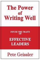 Infuse the Traits of Effective Leaders: The Power of Writing Well