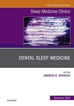 The Clinics: Internal Medicine Volume 13-4 - Dental Sleep Medicine, An Issue of Sleep Medicine Clinics