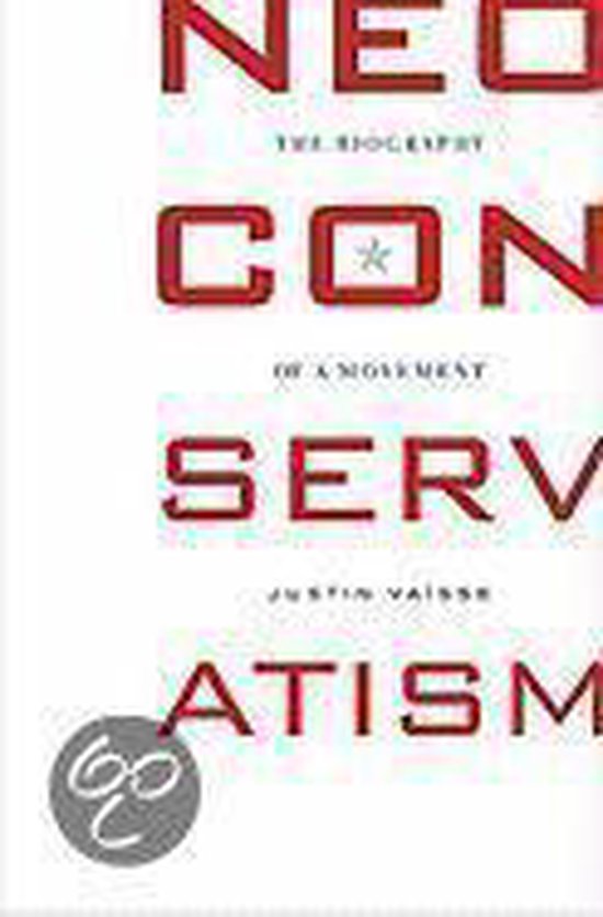 Boekomslag van Neoconservatism: The Biography of a Movement, met rode tekst op een witte achtergrond.