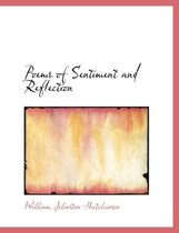 Poems of Sentiment and Reflection