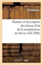 Histoire Et Description Des Tresors D Art de La Manufacture de Sevres