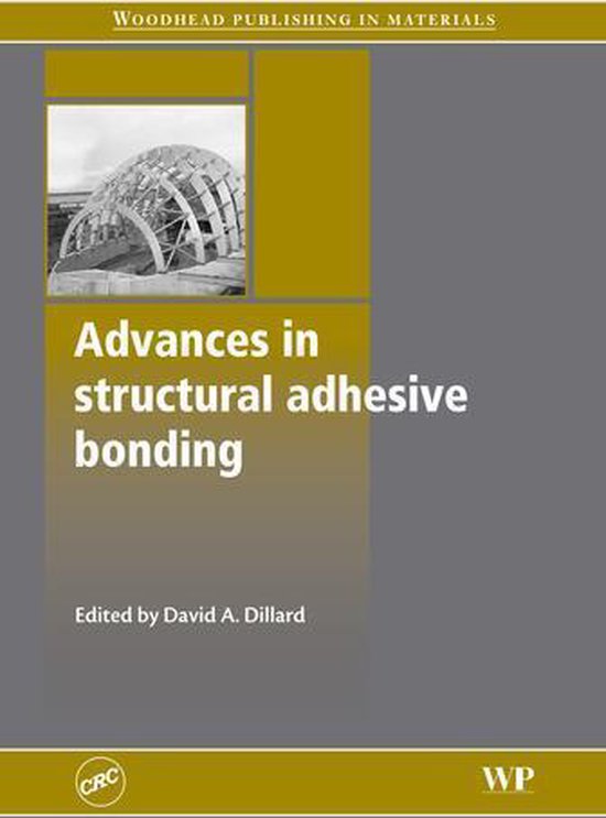 Advances in Structural Adhesive Bonding (ebook), David A. Dillard