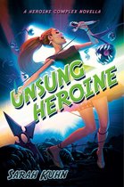 Heroine Complex - Unsung Heroine