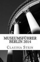Museumsfuhrer Berlin 2014