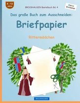 Brockhausen Bastelbuch Band 4 - Das Groe Buch Zum Ausschneiden