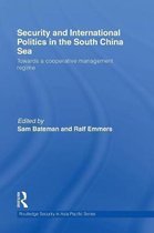 Security and International Politics in the South China Sea: Towards a Co-Operative Management Regime