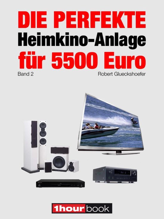 Die perfekte Heimkino-Anlage für 5500 Euro (Band 2) - cover