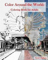 Color Around the World: An Adult Coloring Book