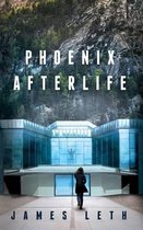 Phoenix Afterlife
