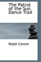 The Patrol of the Sun Dance Trail