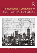 Routledge Media and Cultural Studies Companions - The Routledge Companion to the Cultural Industries
