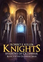 Knights Series 7 - Knights: Shadows of Ollanhar