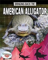 Bringing Back The- American Alligator