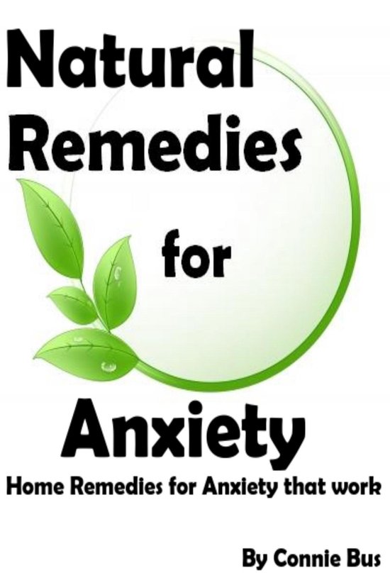 Natural Remedies for Anxiety Home Remedies for Anxiety that Work