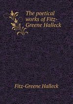 The poetical works of Fitz-Greene Halleck