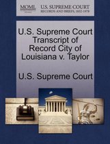 U.S. Supreme Court Transcript of Record City of Louisiana V. Taylor