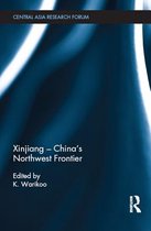 Central Asia Research Forum - Xinjiang - China's Northwest Frontier