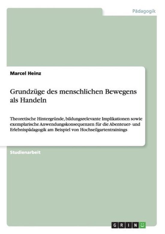 Grundzuge des menschlichen Bewegens als Handeln