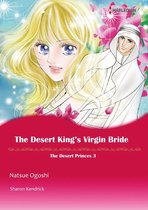 The Desert Princes 3 - THE DESERT KING'S VIRGIN BRIDE (Harlequin Comics)