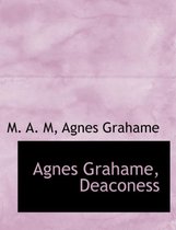 Agnes Grahame, Deaconess