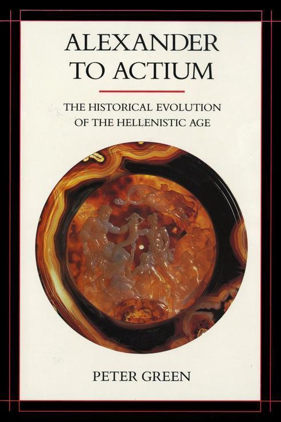 Hellenistic Culture and Society 1 - Alexander to Actium - cover