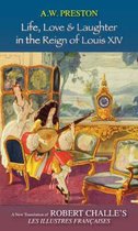 Life, Love and Laughter in the Reign of Louis XIV