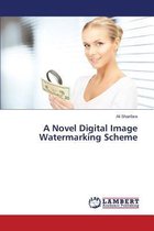 A Novel Digital Image Watermarking Scheme