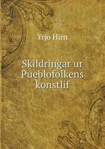 Skildringar ur Pueblofolkens konstlif