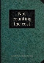 Not counting the cost