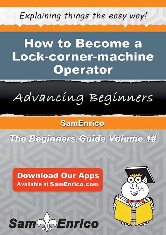 How to Become a Lock-corner-machine Operator