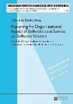 Informationstechnologie und Oekonomie- Exploring the Organizational Impact of Software-as-a-Service on Software Vendors