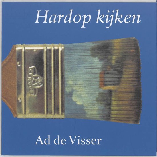 Cover van het boek 'Hardop kijken / druk 9' van Ad de Visser