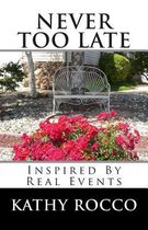 Never Too Late