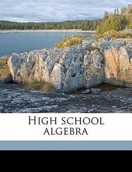 High School Algebra, J T 1864 Crawford 9781177747288 Boeken