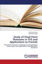 Study of Fixed Point Theorems in TVs and Applications to Fractals