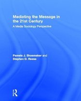 Mediating The Message In The 21St Century