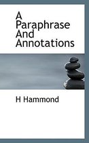 A Paraphrase and Annotations
