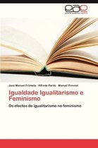 Igualdade Igualitarismo E Feminismo
