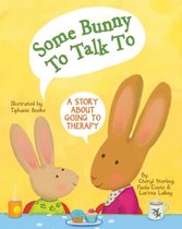SOME BUNNY TO TALK TO