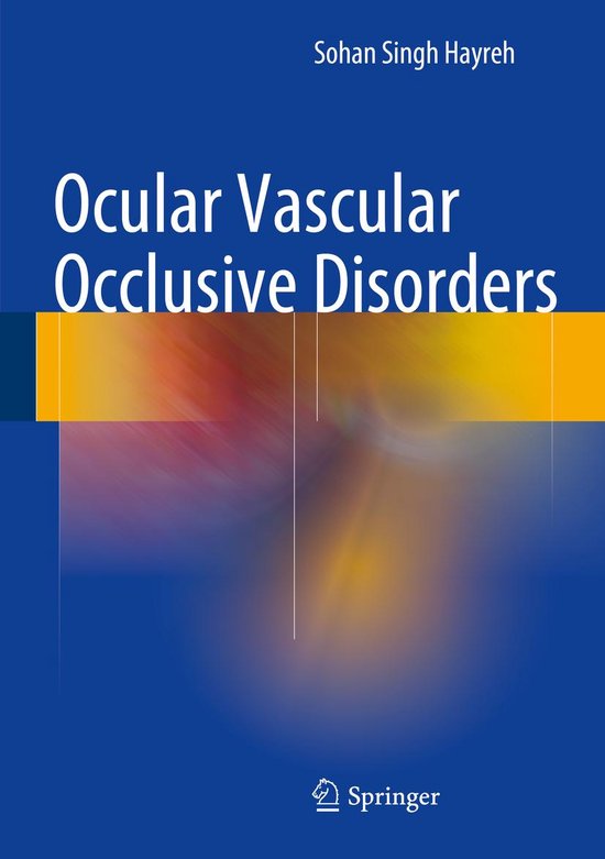 Ocular Vascular Occlusive Disorders (ebook), Sohan Singh Hayreh