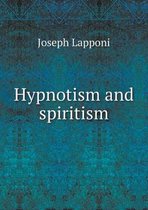 Hypnotism and spiritism