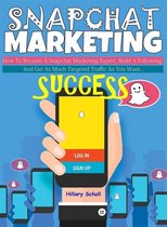Boek cover Snapchat Marketing Success van Hillary Scholl (Onbekend)