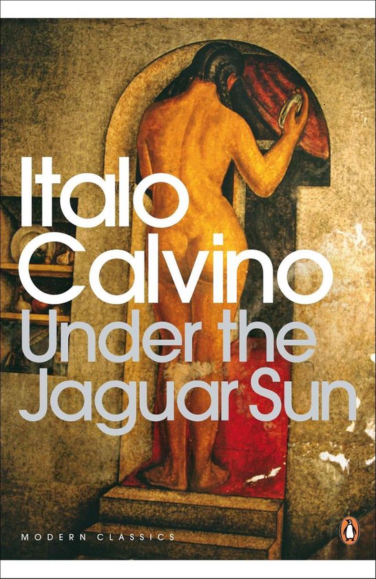 Boekomslag van "Under the Jaguar Sun" van Italo Calvino, met een schilderij van een naakte vrouw.