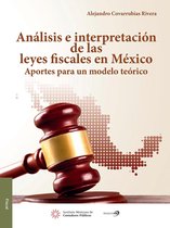 Análisis e intrepretación de las Leyes Fiscales en México