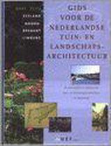 Gids Voor De Nederlandse Tuin- En Landschapsarchitectuur. Deel zuid: Zeeland / Noord-Brabant / Limbrug