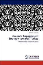 Greece's Engagement Strategy towards Turkey