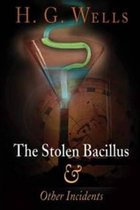 The Stolen Bacillus and Other Incidents